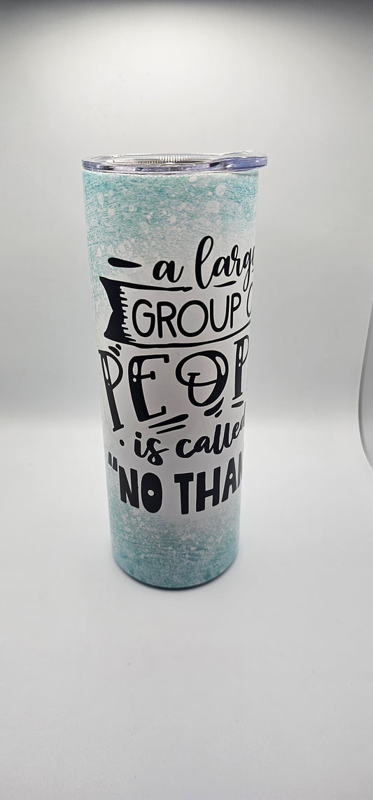 Funny Introvert 20oz Skinny Tumbler with Lid and Straw | Sarcastic "A Large Group of People Is Called A No Thanks" Travel Mug | Anti-Social Gift for Her or Him