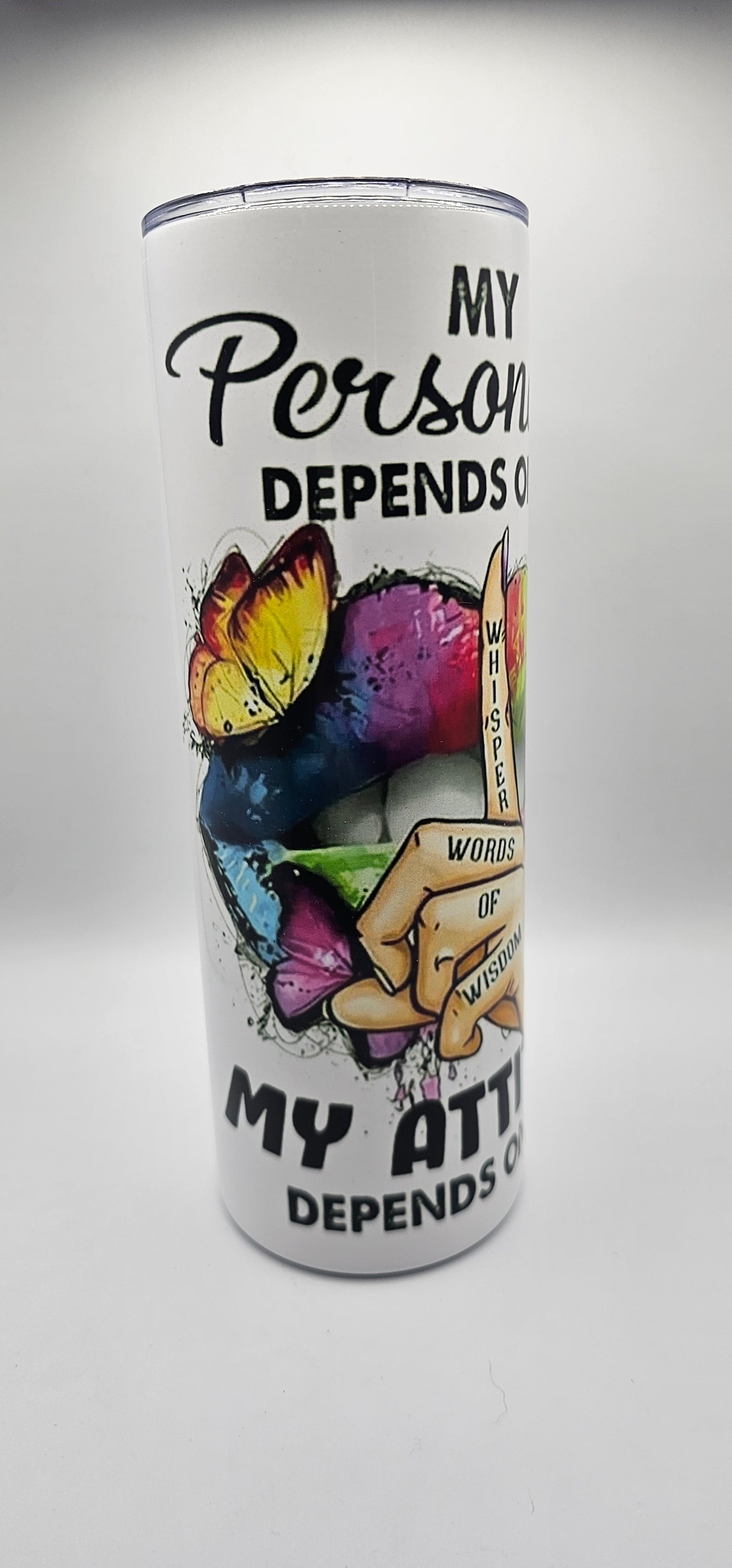 Personality Depends on me, Attitude Depends on YouSarcastic Quote 20oz Skinny Tumbler with Lid and Straw | Watercolor Lips Butterfly Travel Mug | "My Personality Depends On Me" Funny Gift for All